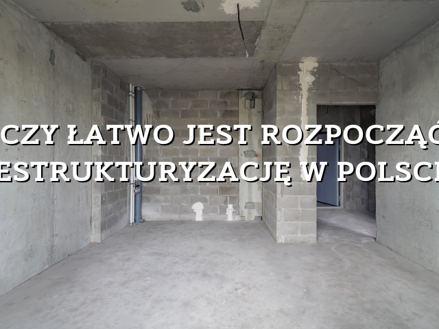 Czy łatwo jest ogłosić restrukturyzację w Polsce__blog